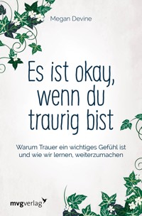 Es ist okay, wenn du traurig bist - Megan Devine - E-Book