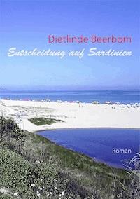 Entscheidung auf Sardinien - Dietlinde Beerbom - E-Book
