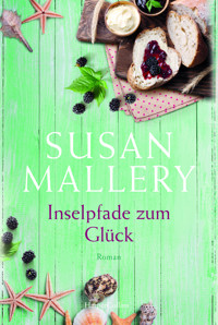 Inselpfade zum Glück - Susan Mallery - E-Book