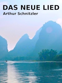 Das neue Lied - Arthur Schnitzler - E-Book
