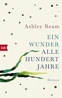 Ein Wunder alle hundert Jahre - Ashley Ream - E-Book