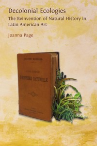 Decolonial Ecologies - Joanna Page - E-Book