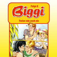 Biggi, Folge 6: Ferien wie noch nie - Petra Fohrmann - Hörbuch