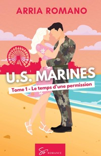 U.S. Marines - Le temps d'une permission - Arria Romano - E-Book