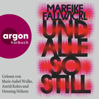 Und alle so still (Ungekürzte Lesung) - Mareike Fallwickl - Hörbuch