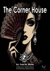 The Corner House - Fred M. White - E-Book