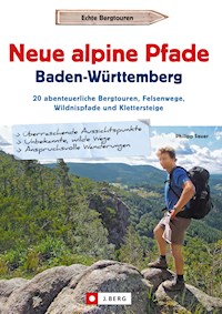 Neue alpine Pfade Baden-Württemberg - Philipp Sauer - E-Book