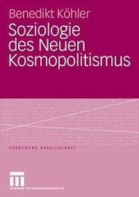 Soziologie des Neuen Kosmopolitismus - Benedikt Köhler - E-Book