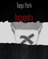 Incognito - Taejo Park - E-Book