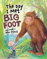 The Day I Met BigFoot - D. L. Miller - E-Book