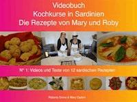 Kochkurse in Sardinien - Die Rezepte von Mary und Roby - Roberta Grova - E-Book
