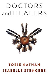 Doctors and Healers - Tobie Nathan - E-Book
