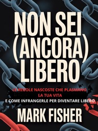 Non sei (ancora) libero (tradotto) - Mark Fisher - E-Book