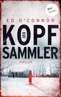 Der Kopfsammler - Ed O'Connor - E-Book