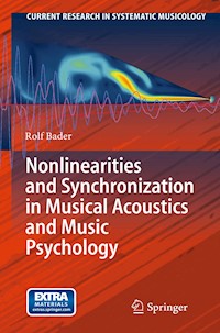 Nonlinearities and Synchronization in Musical Acoustics and Music Psychology - Rolf Bader - E-Book