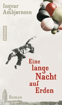 Eine lange Nacht auf Erden - Ingvar Ambjørnsen - E-Book