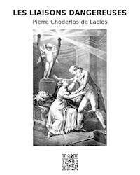 Les liaisons dangereuses - Pierre Choderlos de Laclos - E-Book