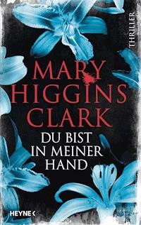 Du bist in meiner Hand - Mary Higgins Clark - E-Book