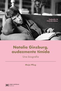 Natalia Ginzburg, audazmente tímida - Maja Pflug - E-Book