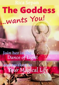 The Goddess Wants You - Rica Sepan - E-Book