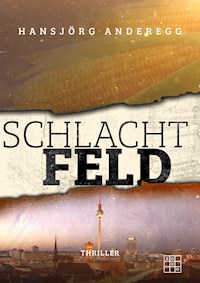 Schlachtfeld - Hansjörg Anderegg - E-Book