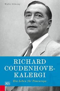 Richard Coudenhove-Kalergi - Walter Göhring - E-Book