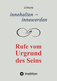 innehalten - innewerden - o'mura - E-Book