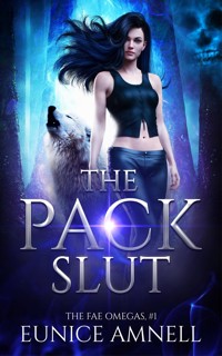 The Pack Slut - Eunice Amnell - E-Book