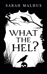 What the Hel? - Sarah Malhus - E-Book