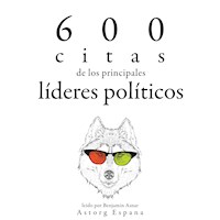 600 citas de los principales líderes políticos - Napoléon Bonaparte - Hörbuch