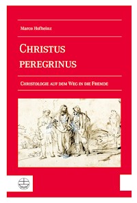 Christus peregrinus - Marco Hofheinz - E-Book