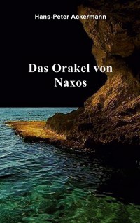 Das Orakel von Naxos - Hans-Peter Ackermann - E-Book