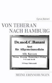 Von Teheran nach Hamburg - Cyrus Banani - E-Book