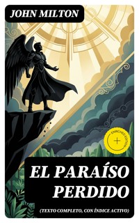 El Paraíso Perdido (texto completo, con índice activo) - John Milton - E-Book