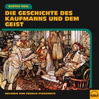 Die Geschichte des Kaufmanns und dem Geist - Gustav Weil - Hörbuch