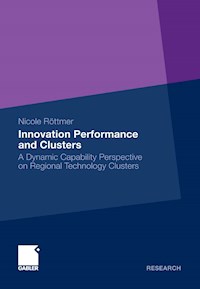 Innovation Performance and Clusters - Nicole Röttmer - E-Book