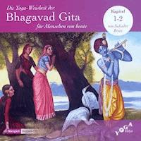 Die Yoga-Weisheit der Bhagavad Gita für Menschen von heute - Sukadev Bretz - Hörbuch