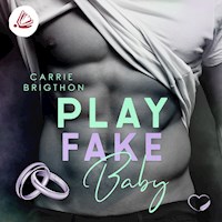 Play Fake Baby - Carrie Brigthon - Hörbuch