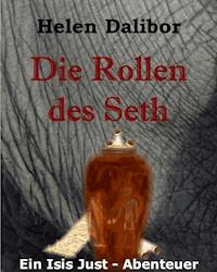 Die Rollen des Seth - Helen Dalibor - E-Book