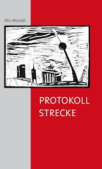 Protokollstrecke - Mio Mandel - E-Book