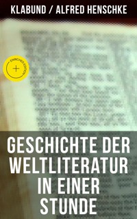 Geschichte der Weltliteratur in einer Stunde - Klabund - E-Book