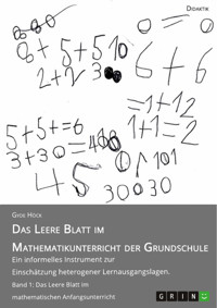 Das Leere Blatt im Mathematikunterricht der Grundschule - Gyde Höck - E-Book