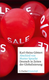Abschied von Mutter Sprache - Karl-Heinz Göttert - E-Book