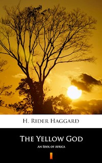 The Yellow God - H. Rider Haggard - E-Book