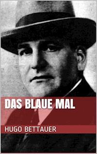 Das blaue Mal - Hugo Bettauer - E-Book