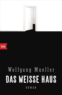 Das weiße Haus - Wolfgang Mueller - E-Book
