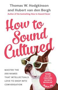 How to Sound Cultured - Hubert Van Den Bergh - E-Book