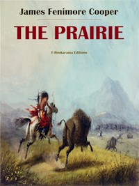 The Prairie - James Fenimore Cooper - E-Book