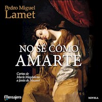 No sé cómo amarte - Pedro Miguel Lamet - Hörbuch