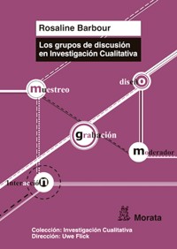 Los grupos de discusión en Investigación Cualitativa - Rosaline Barbour - E-Book